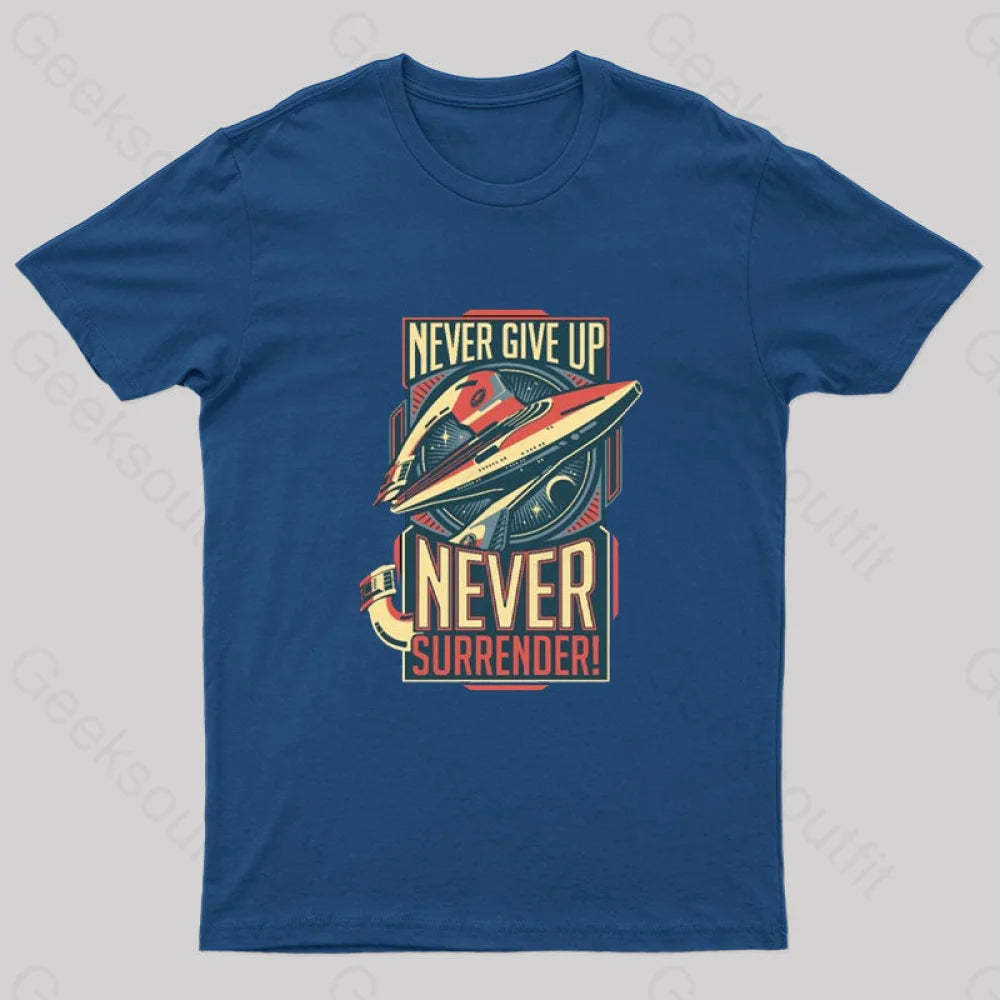 Never Surrender Geek T-Shirt Navy / S