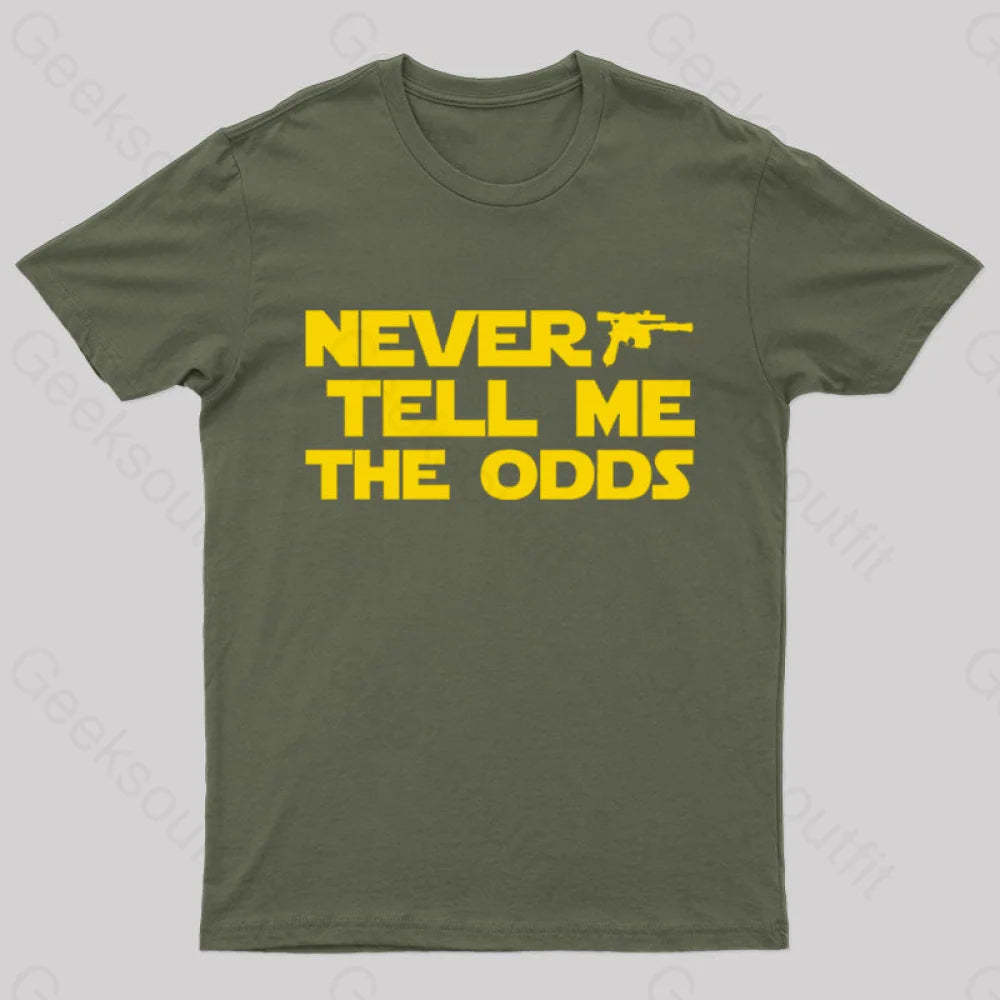 Never Tell Me The Odds Nerd T-Shirt Army Green / S
