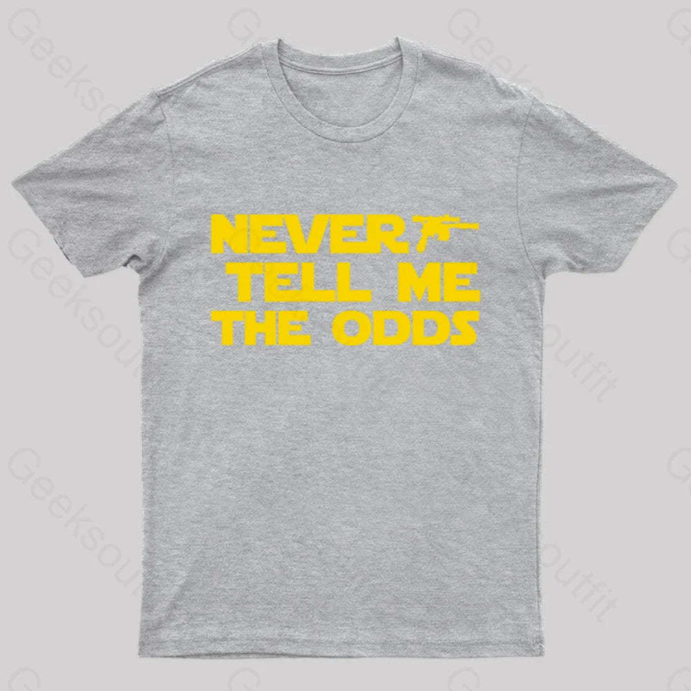 Never Tell Me The Odds Nerd T-Shirt Grey / S