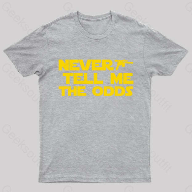 Never Tell Me The Odds Nerd T-Shirt Grey / S