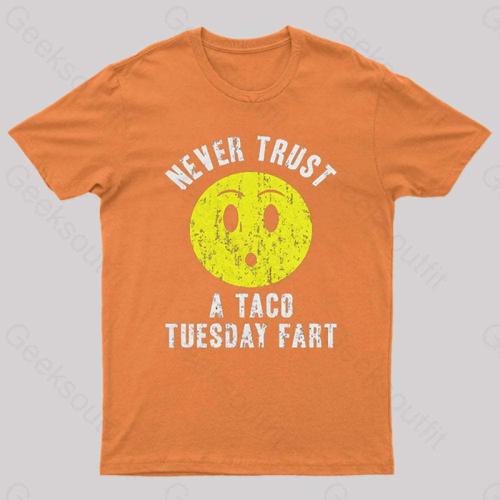 Never Trust A Taco Tuesday Geek T-Shirt Orange / S