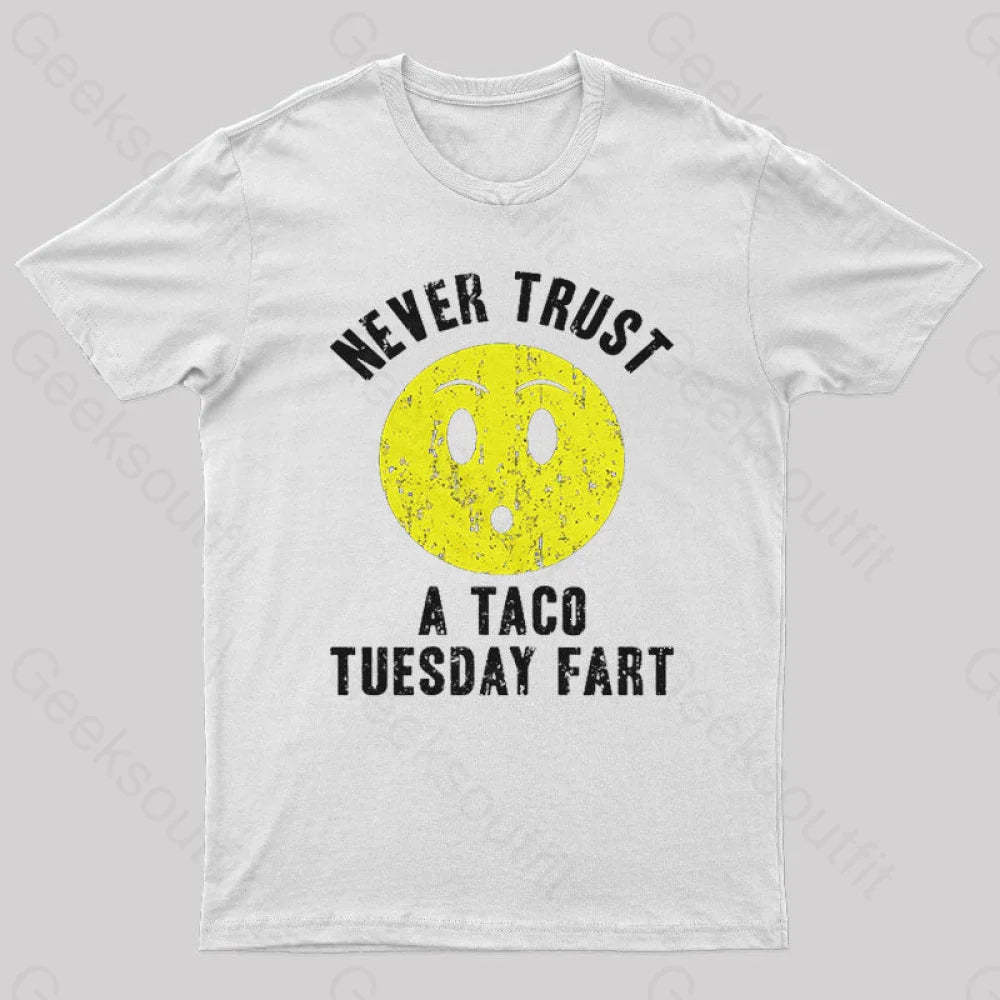 Never Trust A Taco Tuesday Geek T-Shirt White / S