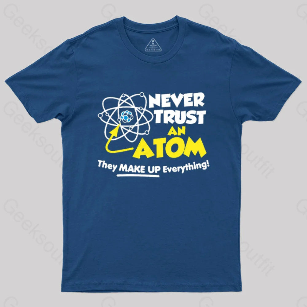 Never Trust An Atom T-Shirt Navy / S
