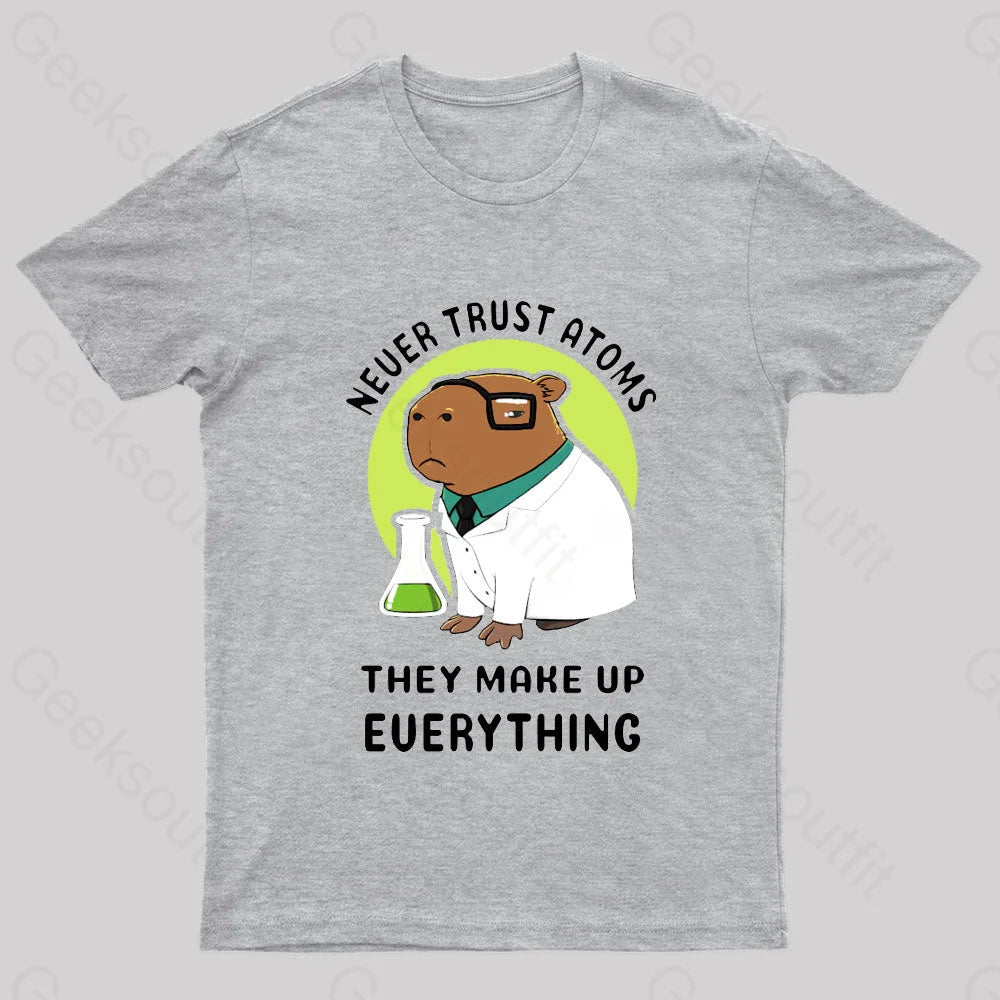 Never Trust Atoms Nerd T-Shirt Grey / S