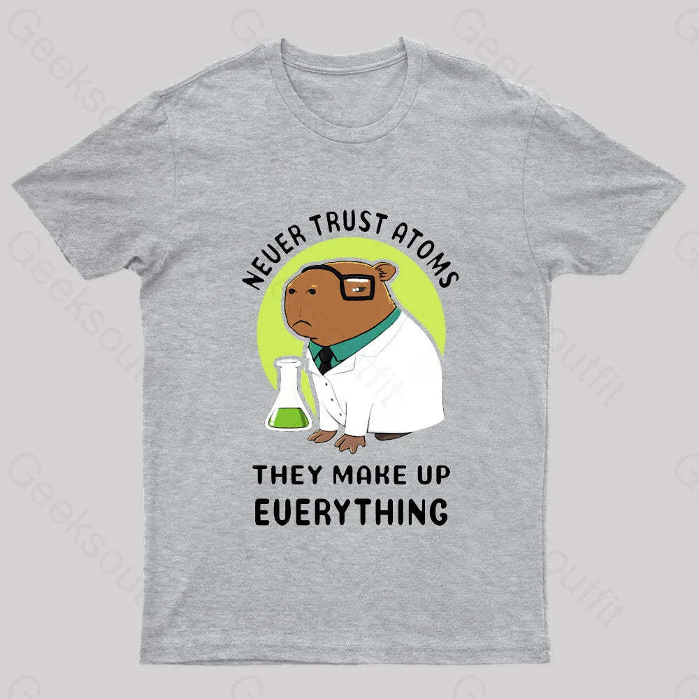 Never Trust Atoms Nerd T-Shirt Grey / S