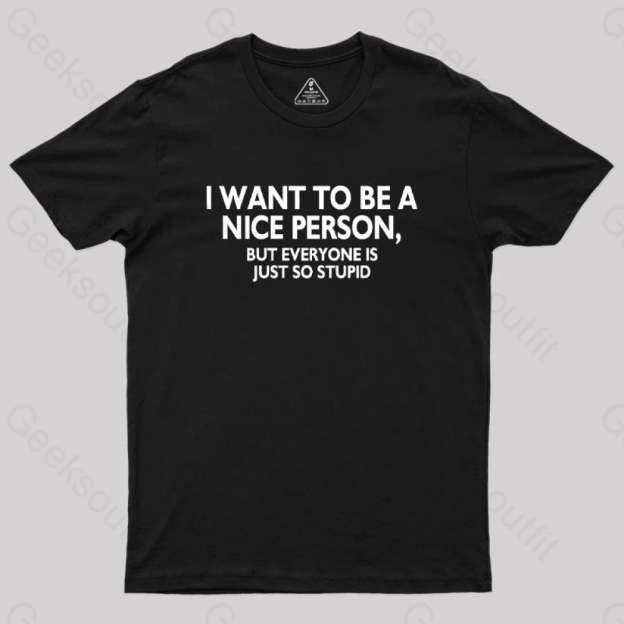 Nice Person Geek T-Shirt Black / S