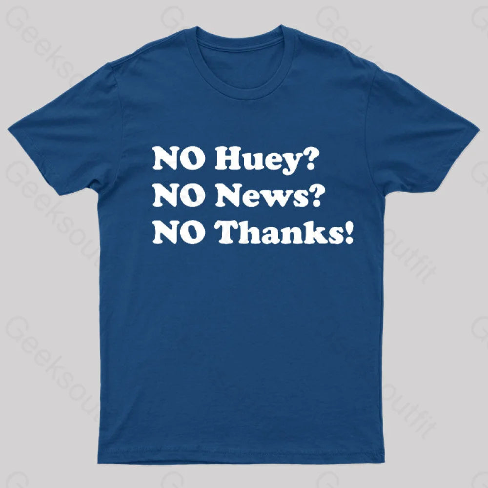 No Huey News Thanks T-Shirt Navy / S