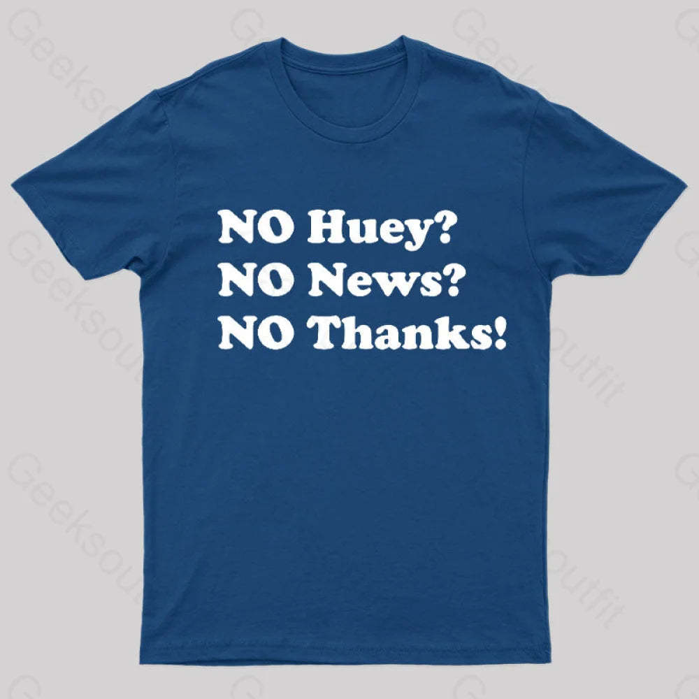 No Huey News Thanks T-Shirt Navy / S
