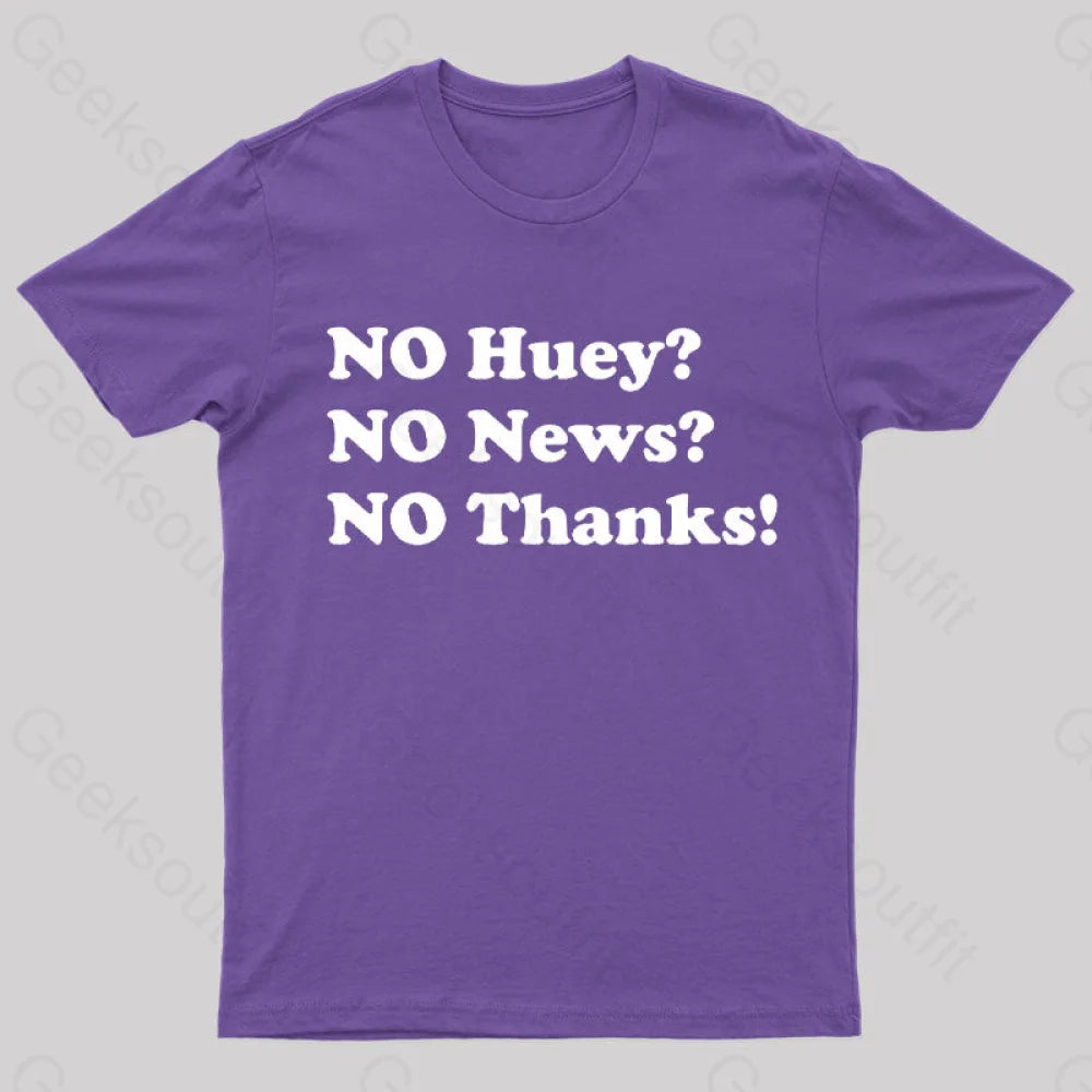 No Huey News Thanks T-Shirt Purple / S