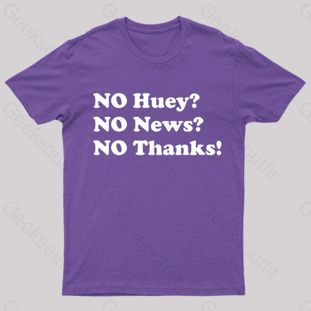 No Huey News Thanks T-Shirt Purple / S