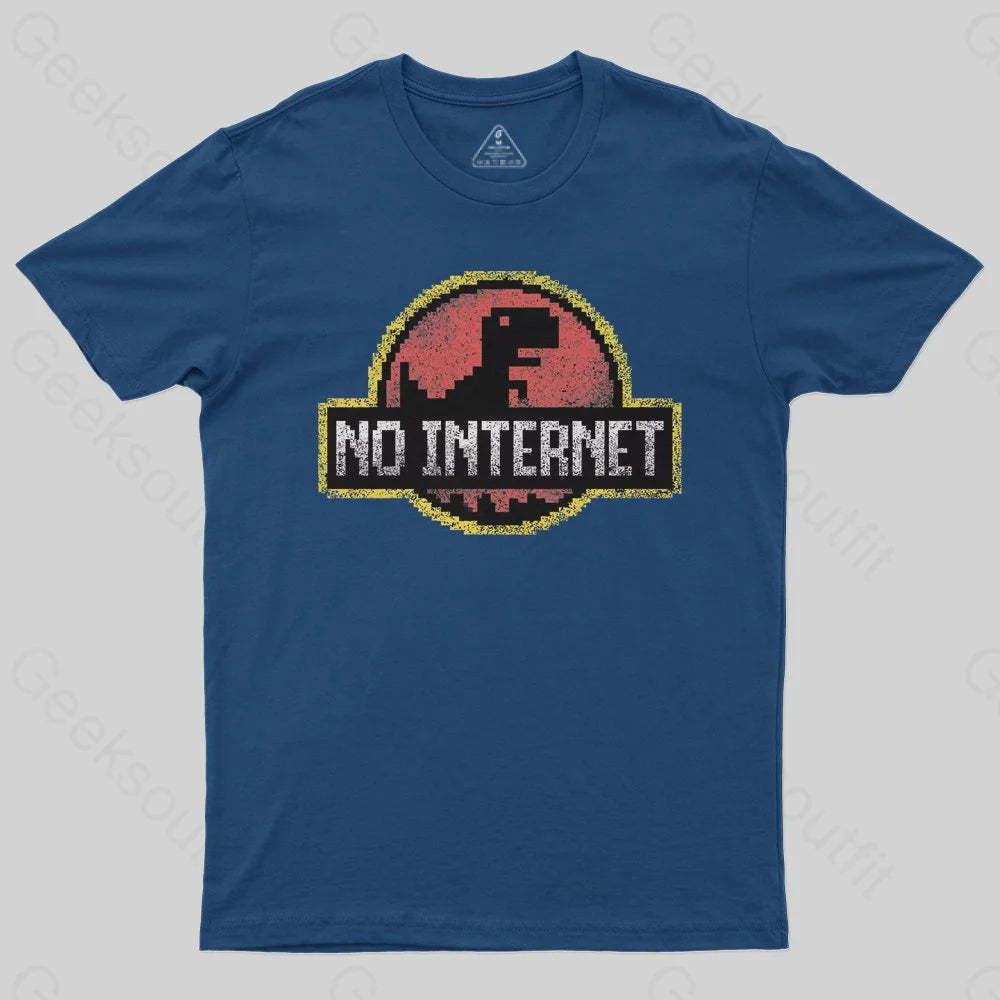 No Internet T-Shirt - Geeksoutfit