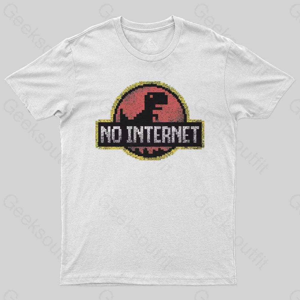 No Internet T-Shirt - Geeksoutfit