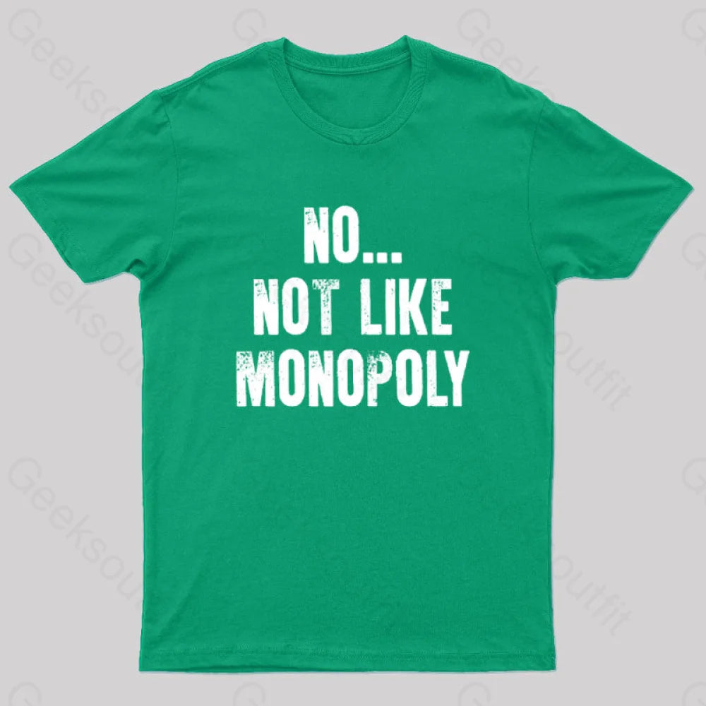No Not Like Monopoly Nerd T-Shirt Green / S