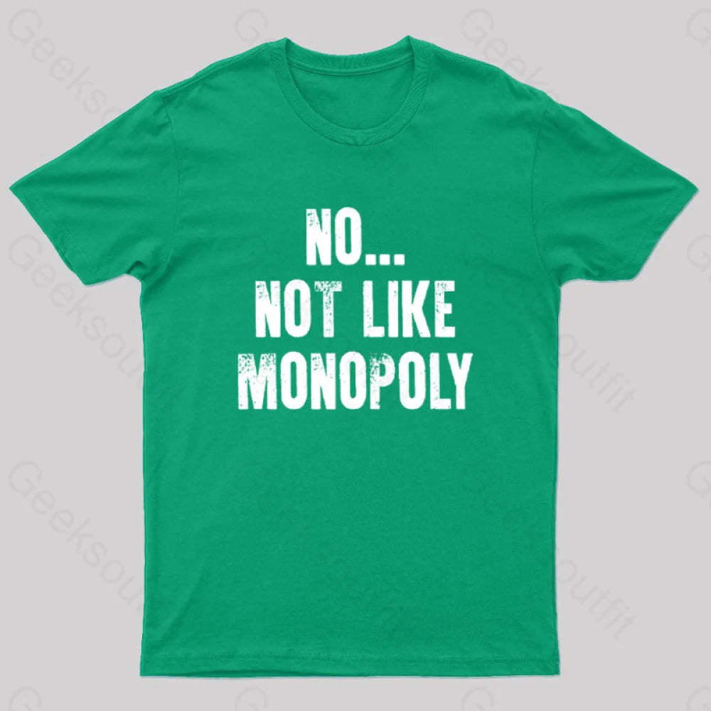 No Not Like Monopoly Nerd T-Shirt Green / S