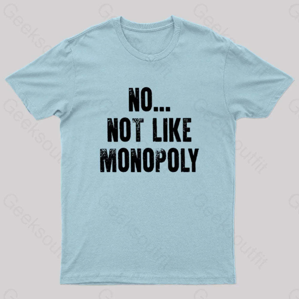 No Not Like Monopoly Nerd T-Shirt Light Blue / S