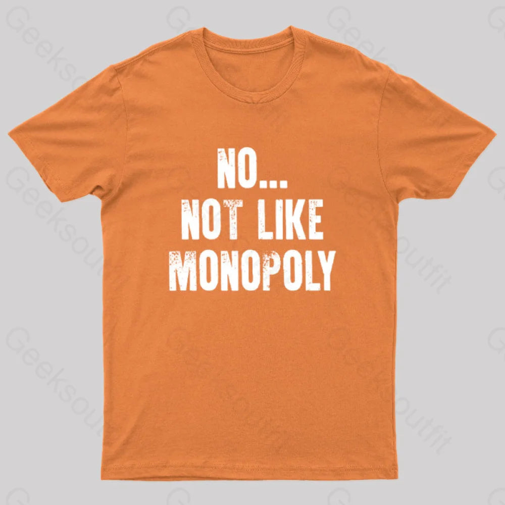 No Not Like Monopoly Nerd T-Shirt Orange / S
