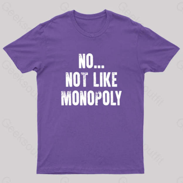 No Not Like Monopoly Nerd T-Shirt Purple / S