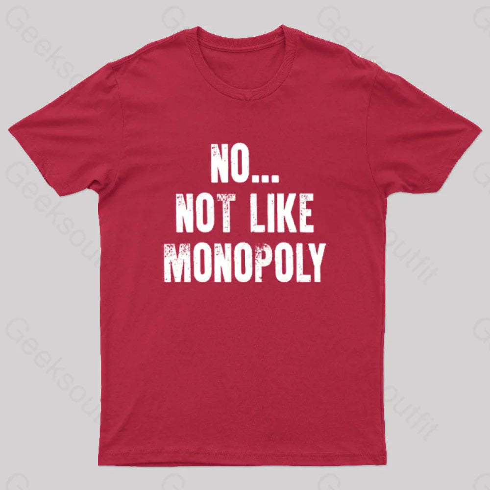 No Not Like Monopoly Nerd T-Shirt Red / S
