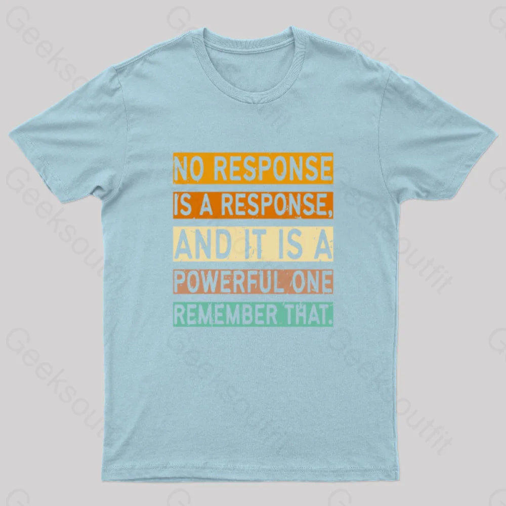 No Response Is A Nerd T-Shirt Light Blue / S