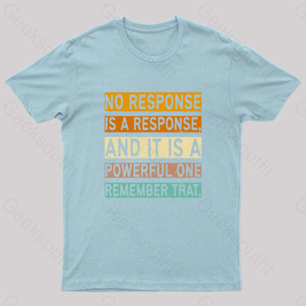No Response Is A Nerd T-Shirt Light Blue / S