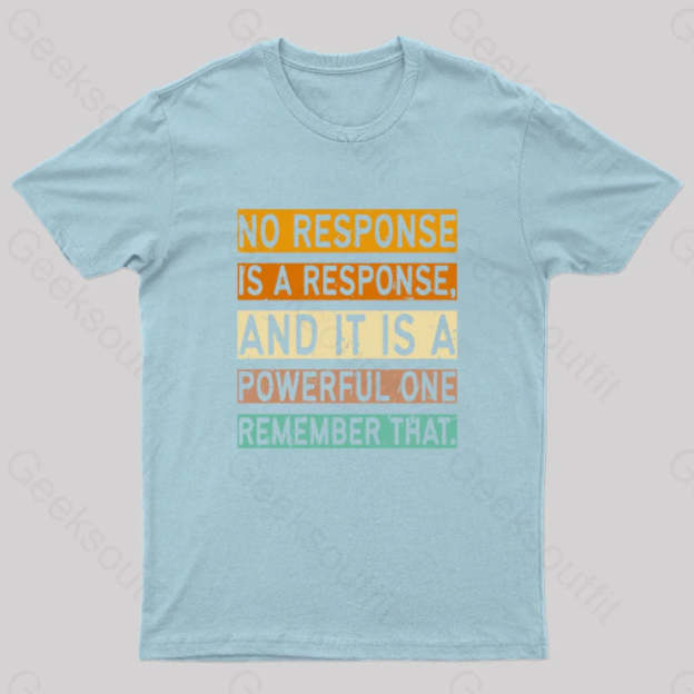 No Response Is A Nerd T-Shirt Light Blue / S