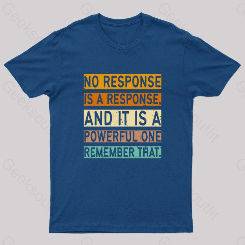 No Response Is A Nerd T-Shirt Navy / S