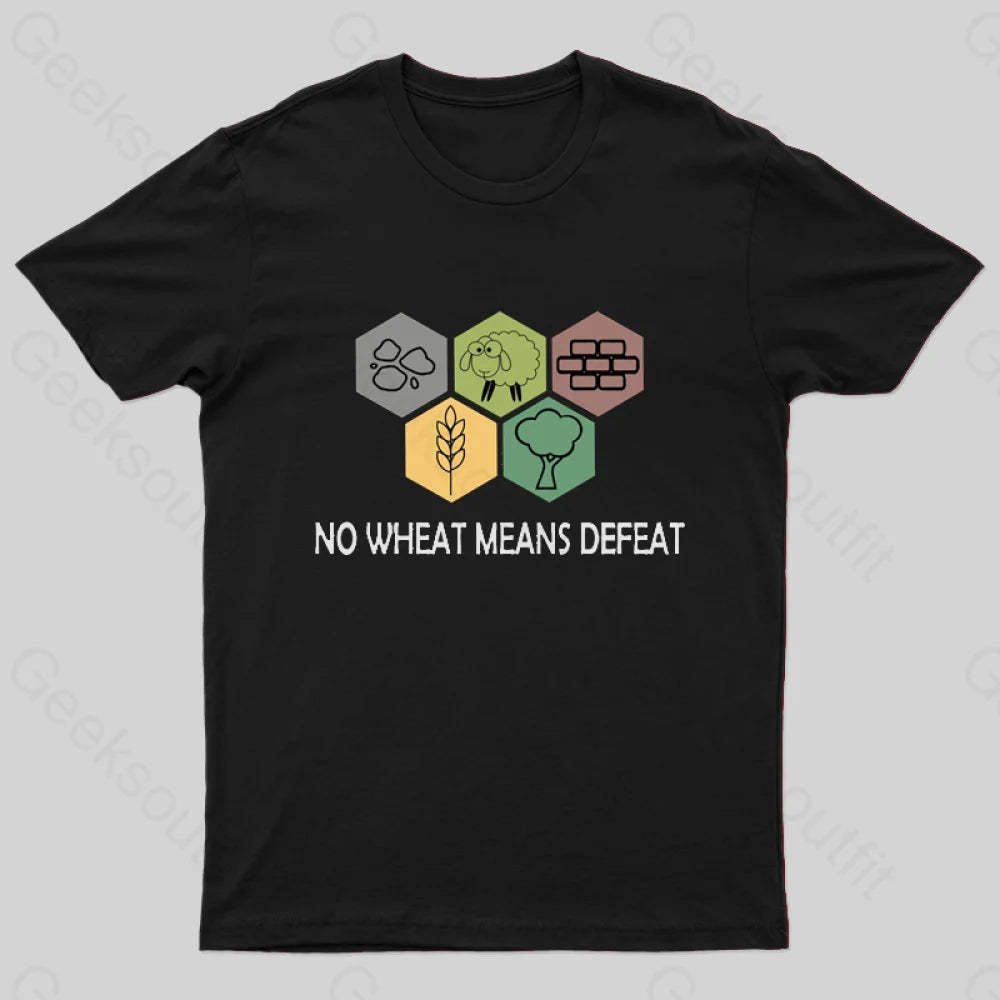 No Wheat Means Defeat Geek T-Shirt Black / S