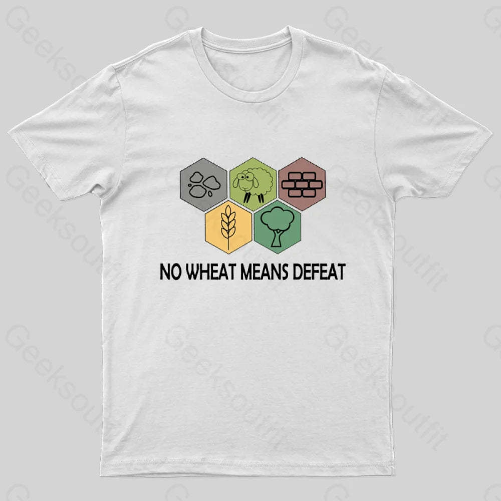 No Wheat Means Defeat Geek T-Shirt White / S