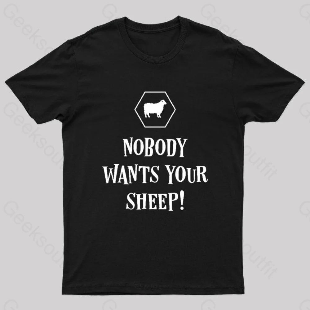 Nobody Wants Your Sheep Funny Boardgames Geek T-Shirt Black / S