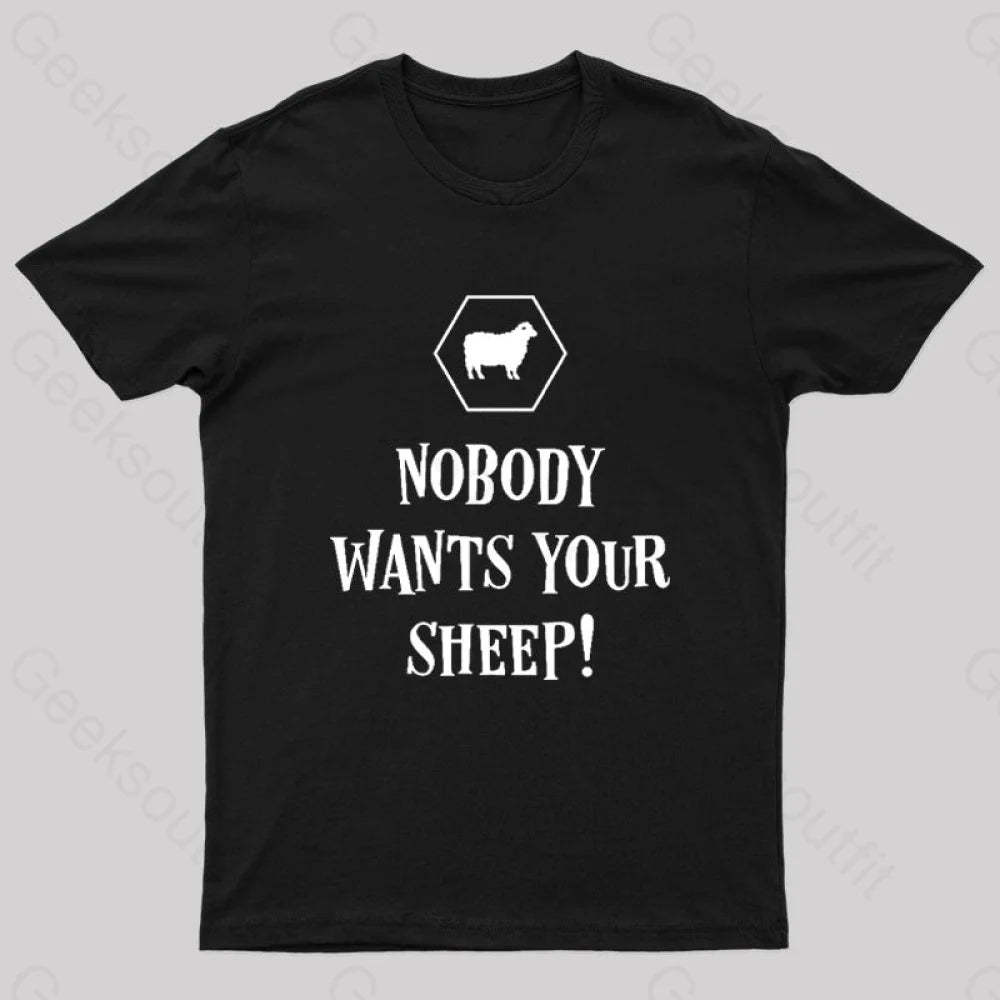 Nobody Wants Your Sheep Funny Boardgames Geek T-Shirt Black / S