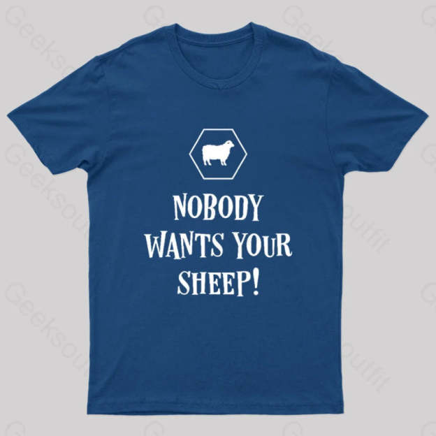 Nobody Wants Your Sheep Funny Boardgames Geek T-Shirt Navy / S
