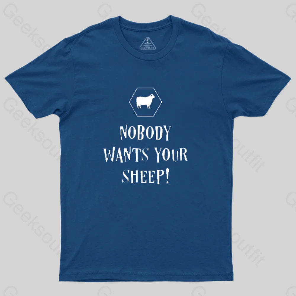 Nobody Wants Your Sheep Geek T-Shirt Navy / S