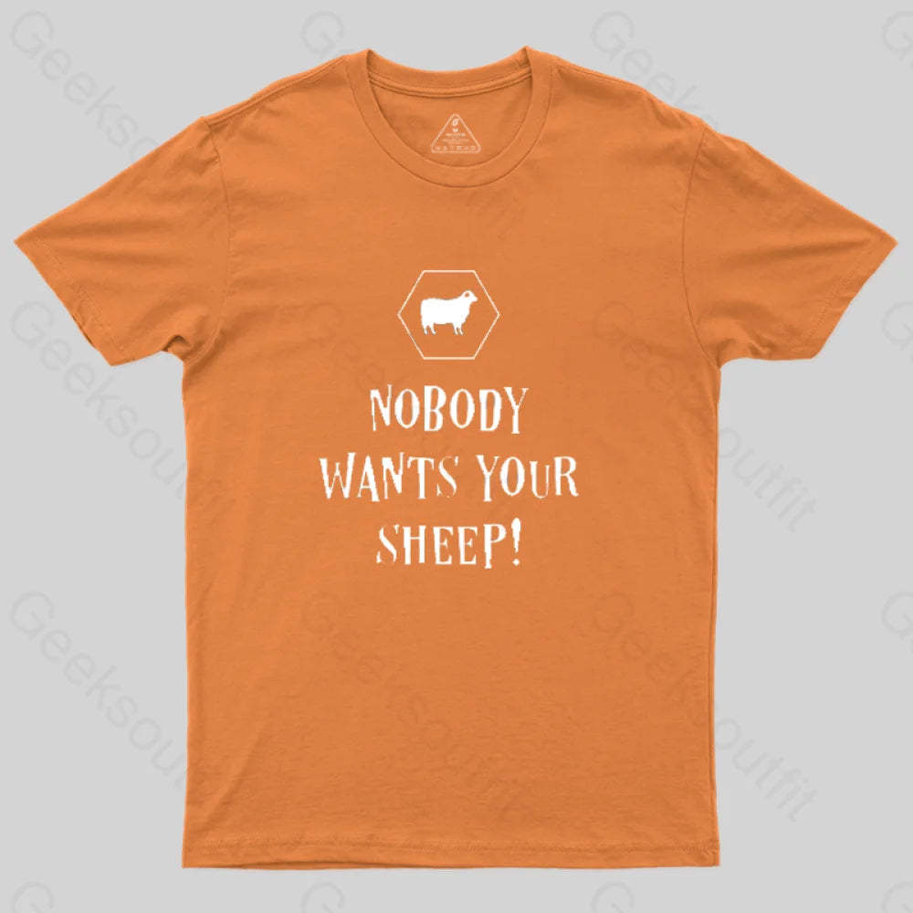 Nobody Wants Your Sheep Geek T-Shirt Orange / S