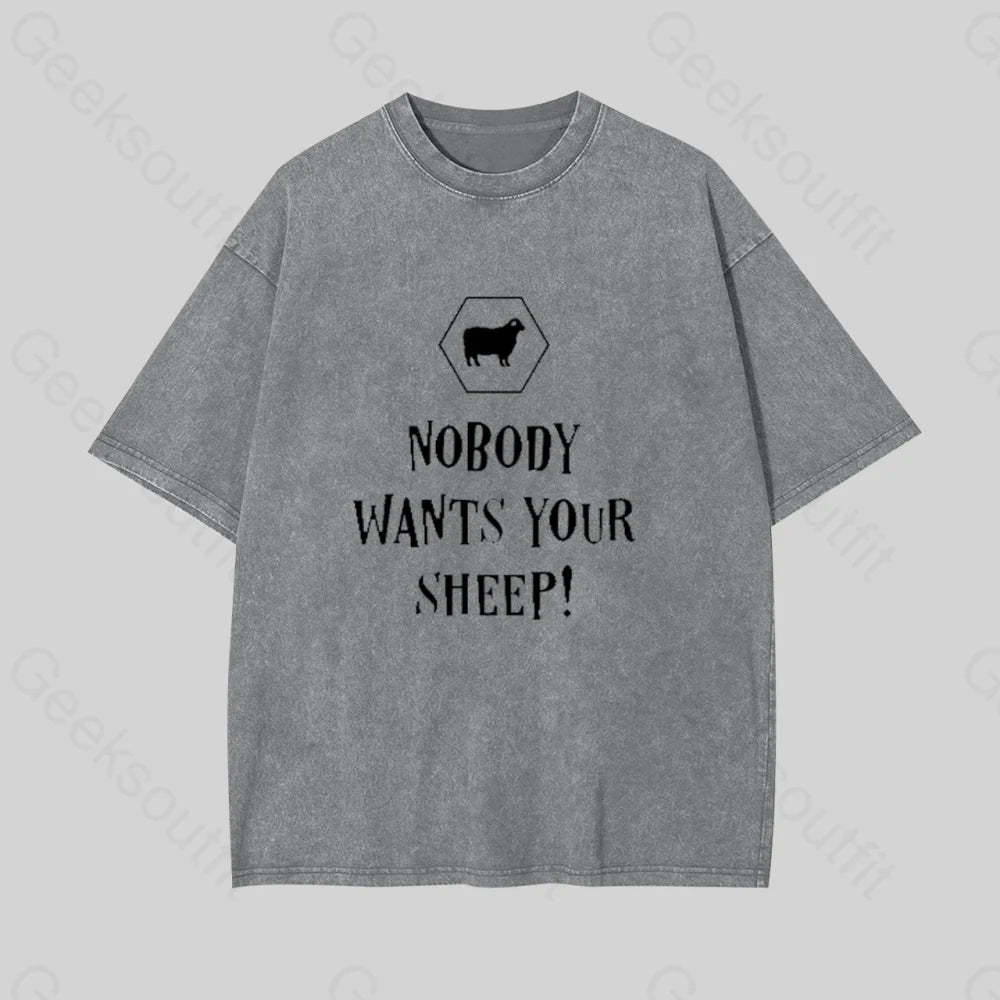 Nobody Wants Your Sheep Geek Washed T-Shirt