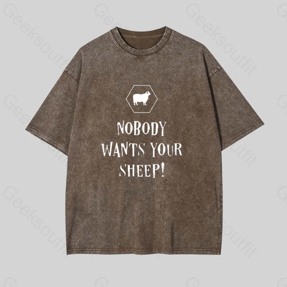 Nobody Wants Your Sheep Geek Washed T-Shirt