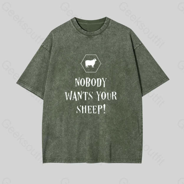 Nobody Wants Your Sheep Geek Washed T-Shirt