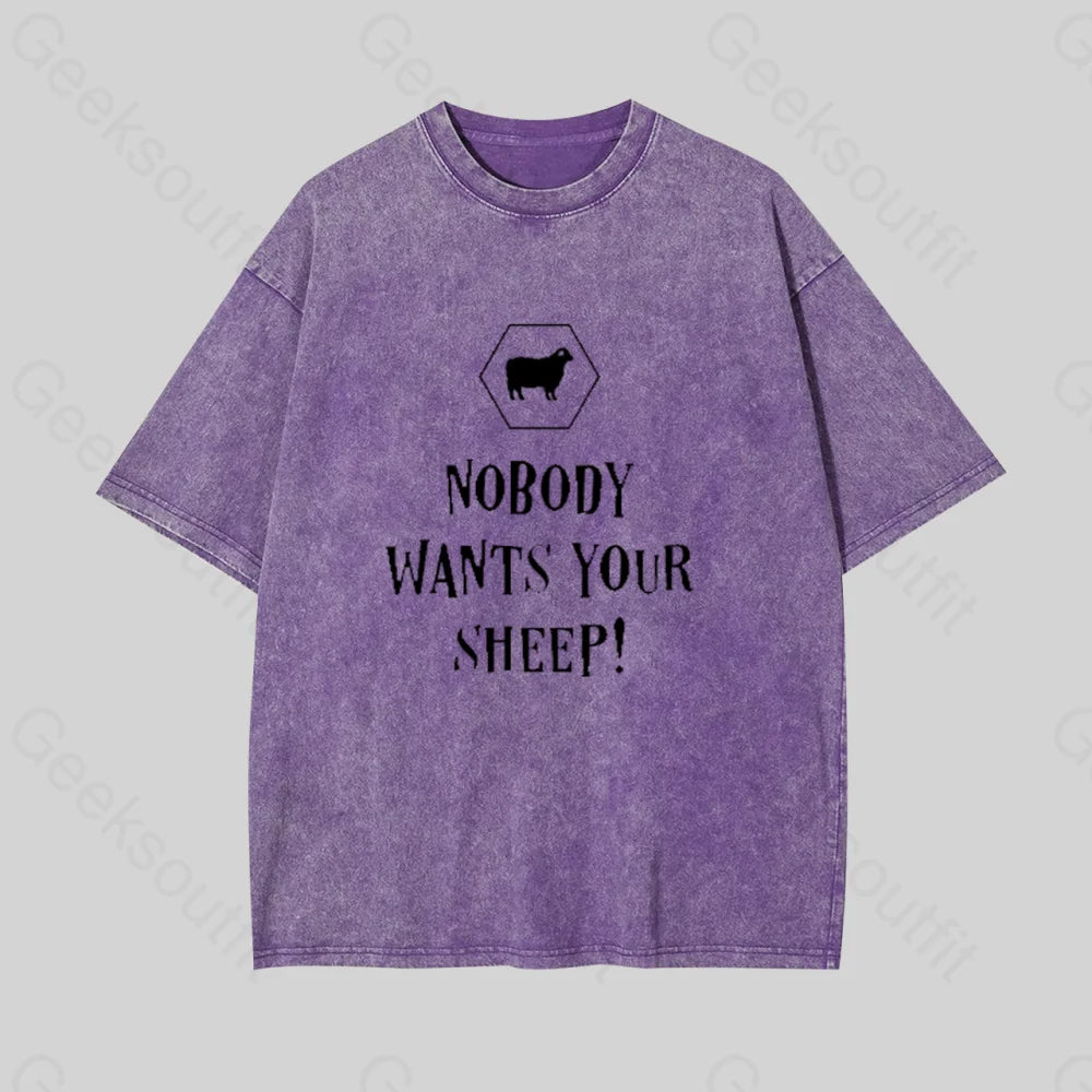 Nobody Wants Your Sheep Geek Washed T-Shirt