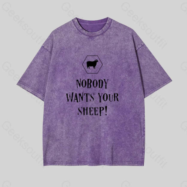Nobody Wants Your Sheep Geek Washed T-Shirt
