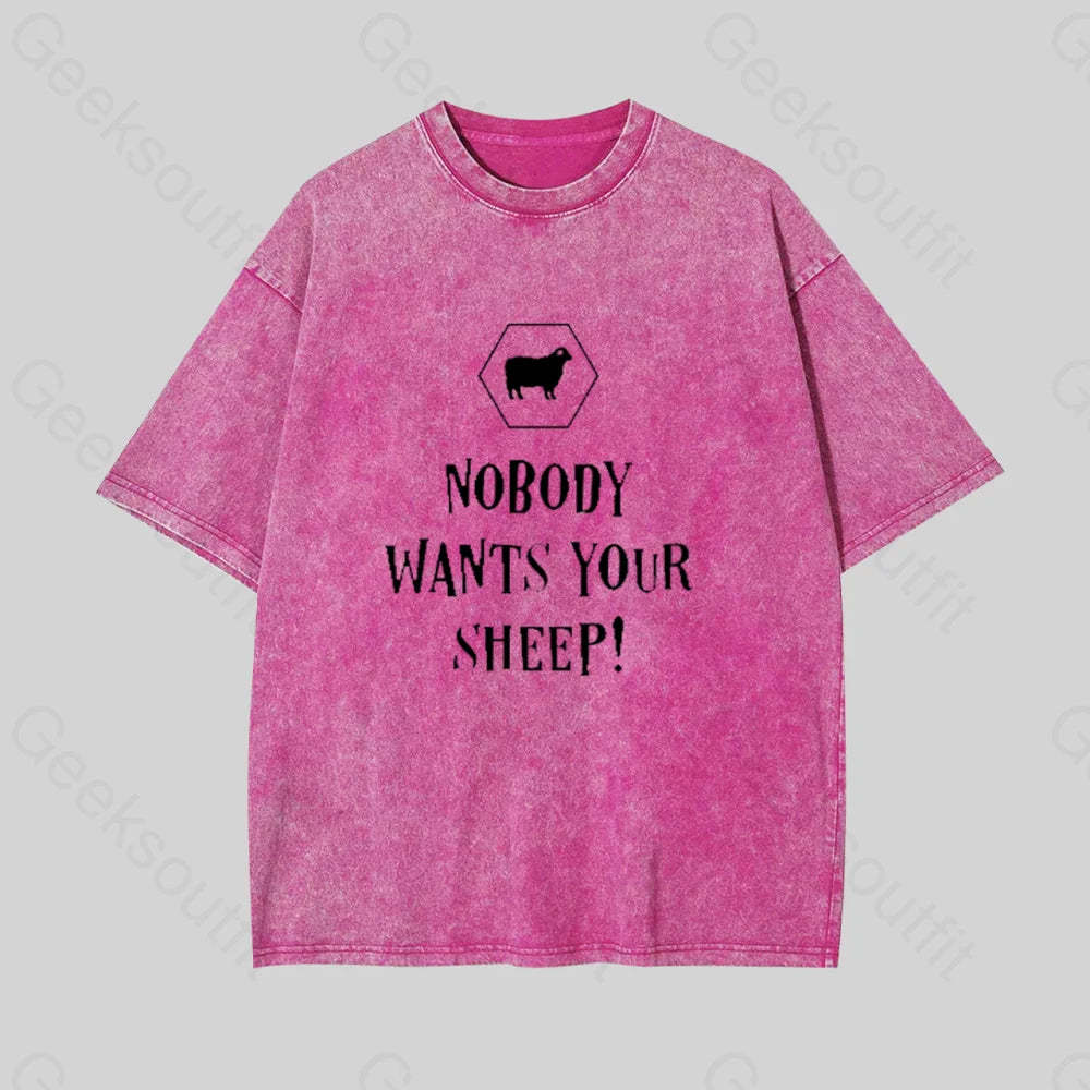 Nobody Wants Your Sheep Geek Washed T-Shirt