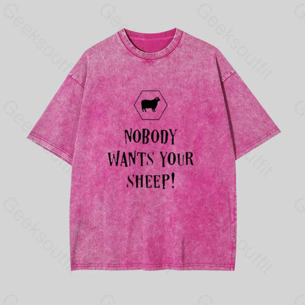 Nobody Wants Your Sheep Geek Washed T-Shirt