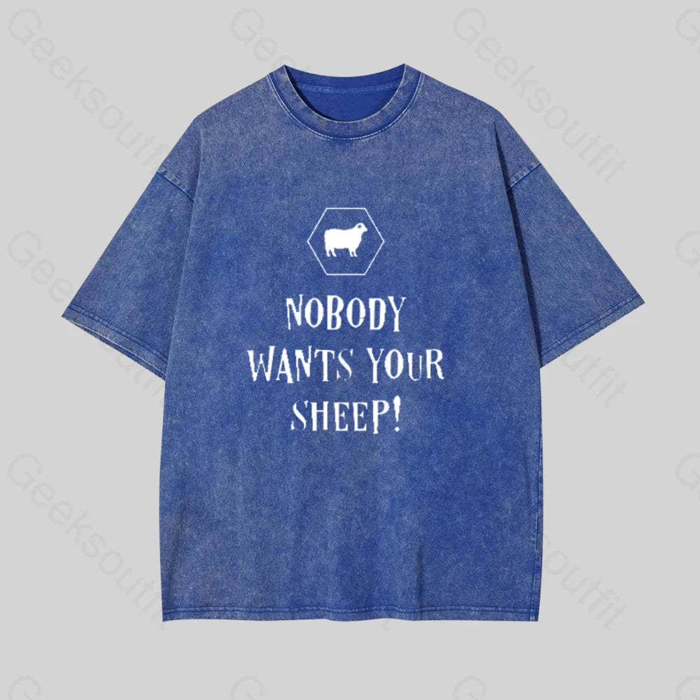 Nobody Wants Your Sheep Geek Washed T-Shirt