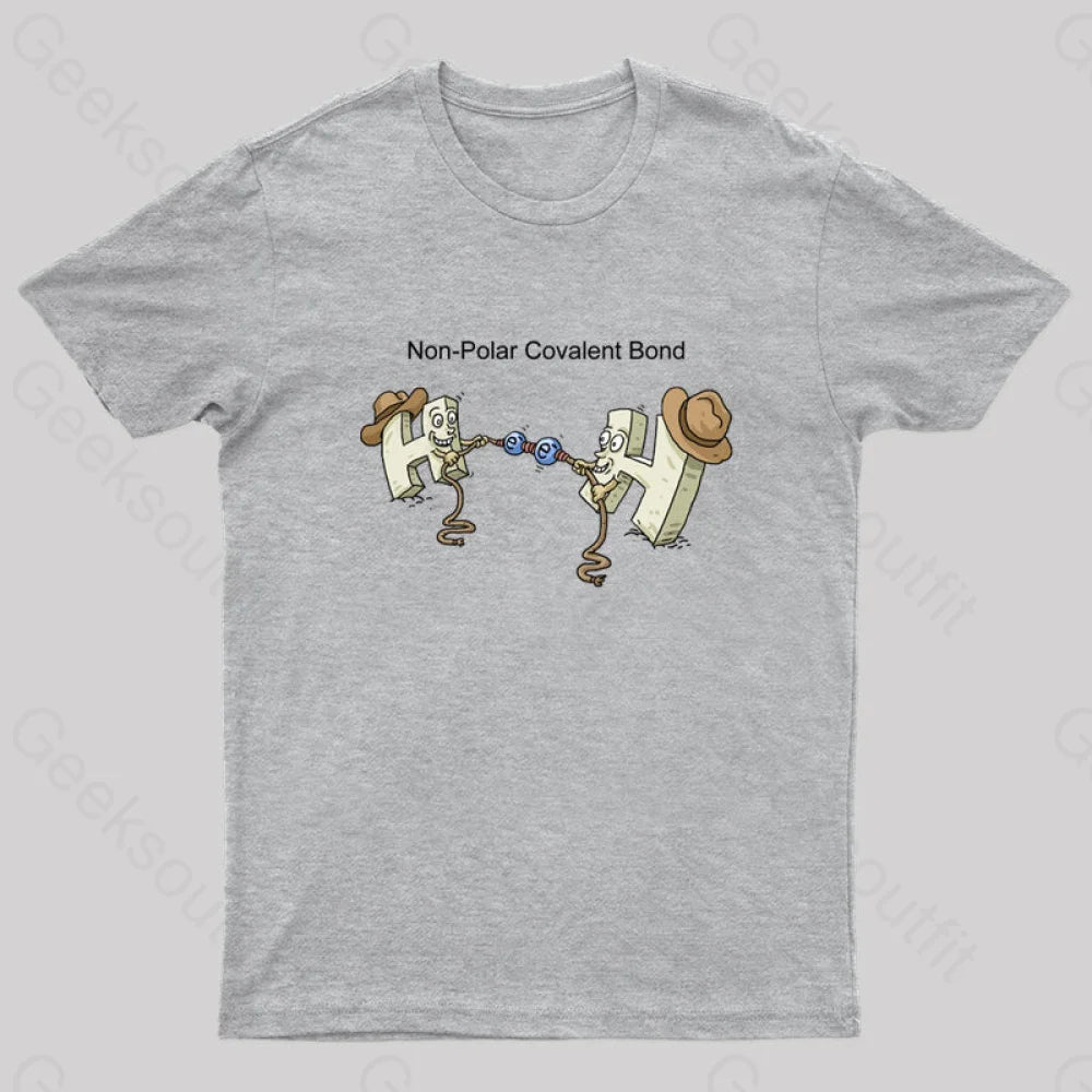 Non-Polar Covalent Bond Nerd T-Shirt Grey / S