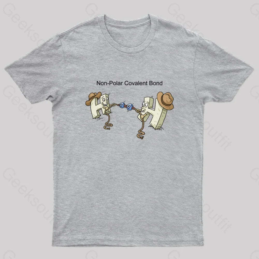 Non-Polar Covalent Bond Nerd T-Shirt Grey / S