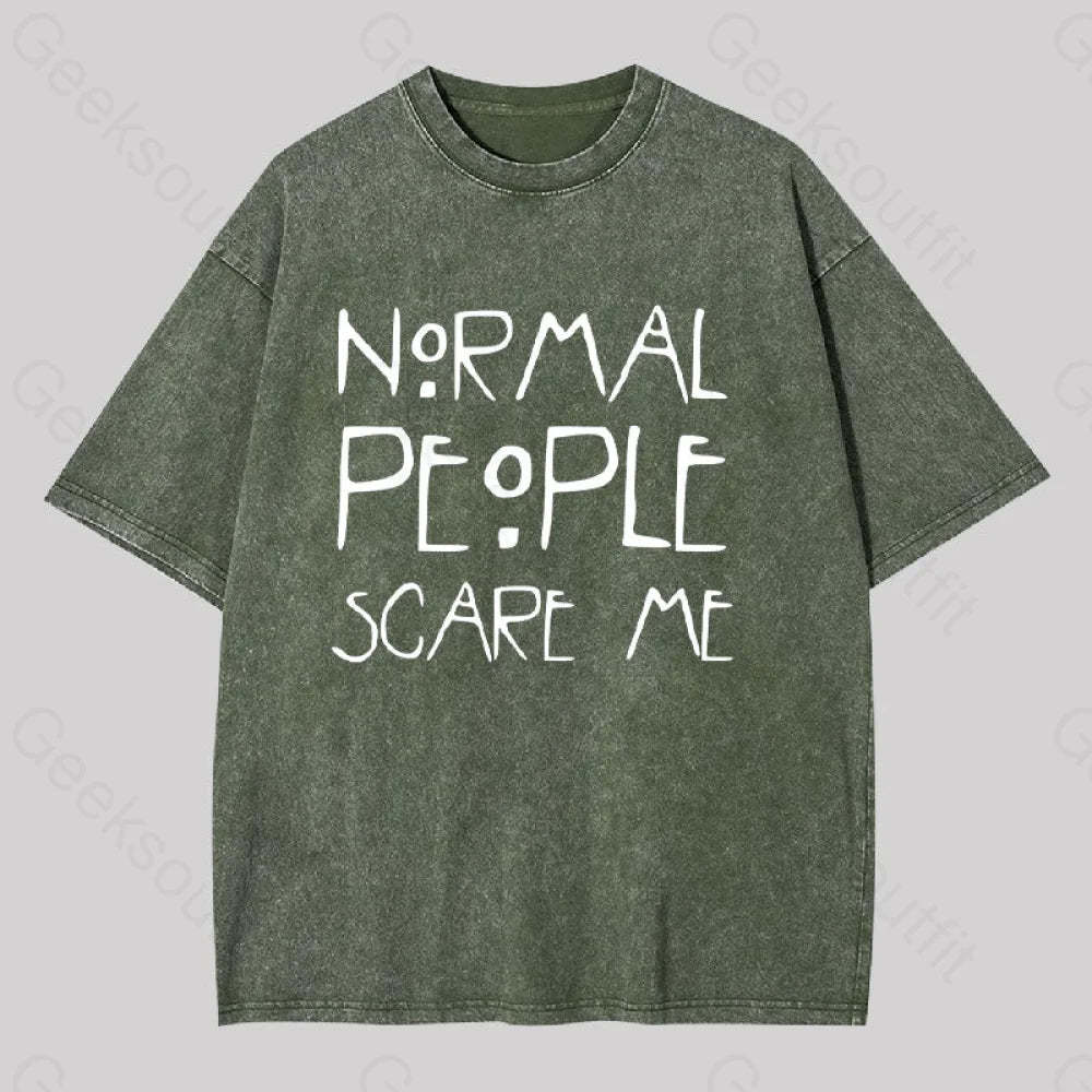 Normal People Scare Me Washed T-Shirt Army Green / S