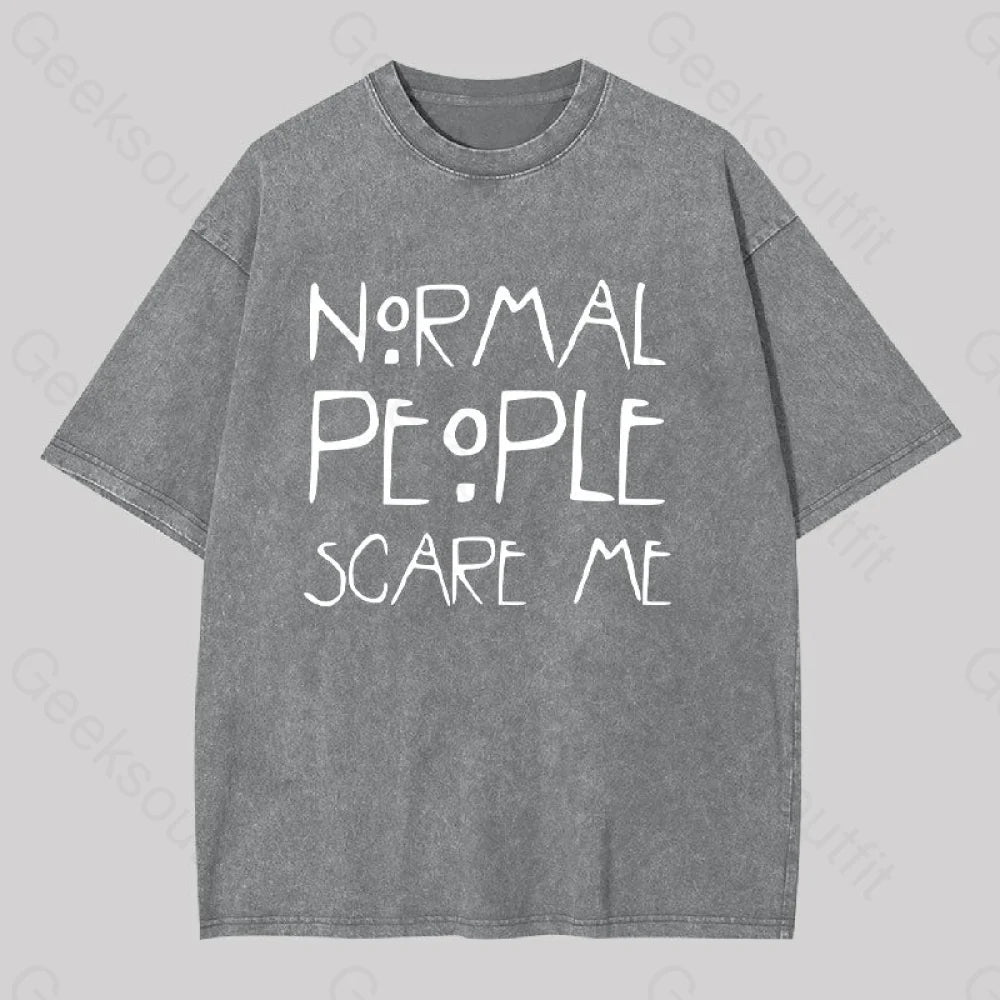 Normal People Scare Me Washed T-Shirt Grey / S