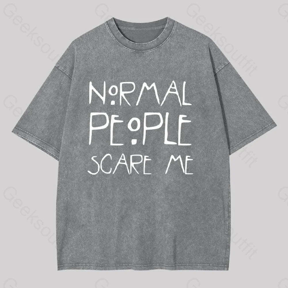Normal People Scare Me Washed T-Shirt Grey / S