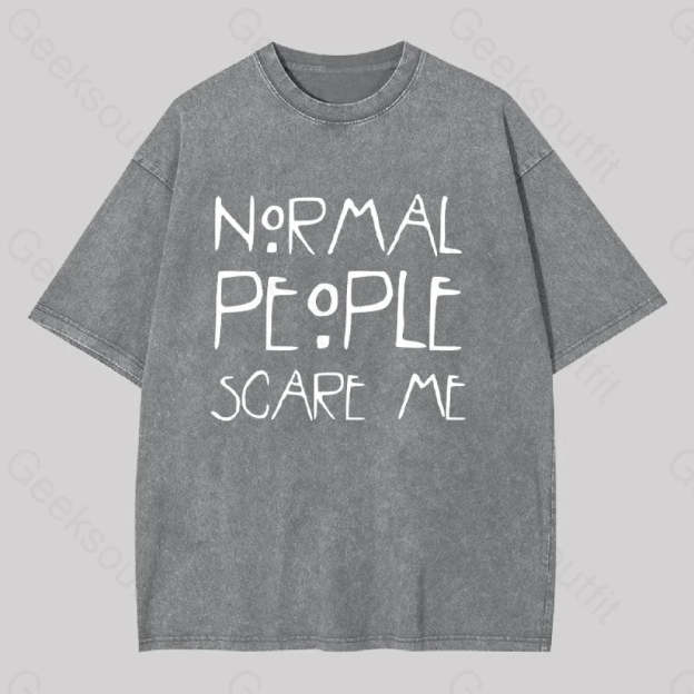 Normal People Scare Me Washed T-Shirt Grey / S