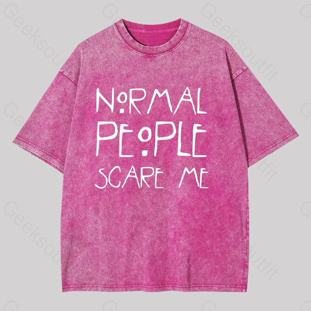 Normal People Scare Me Washed T-Shirt Rose Red / S