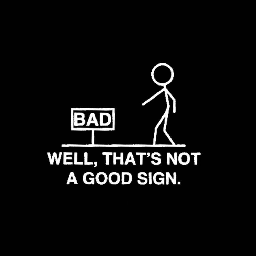 Not A Good Sign T-Shirt