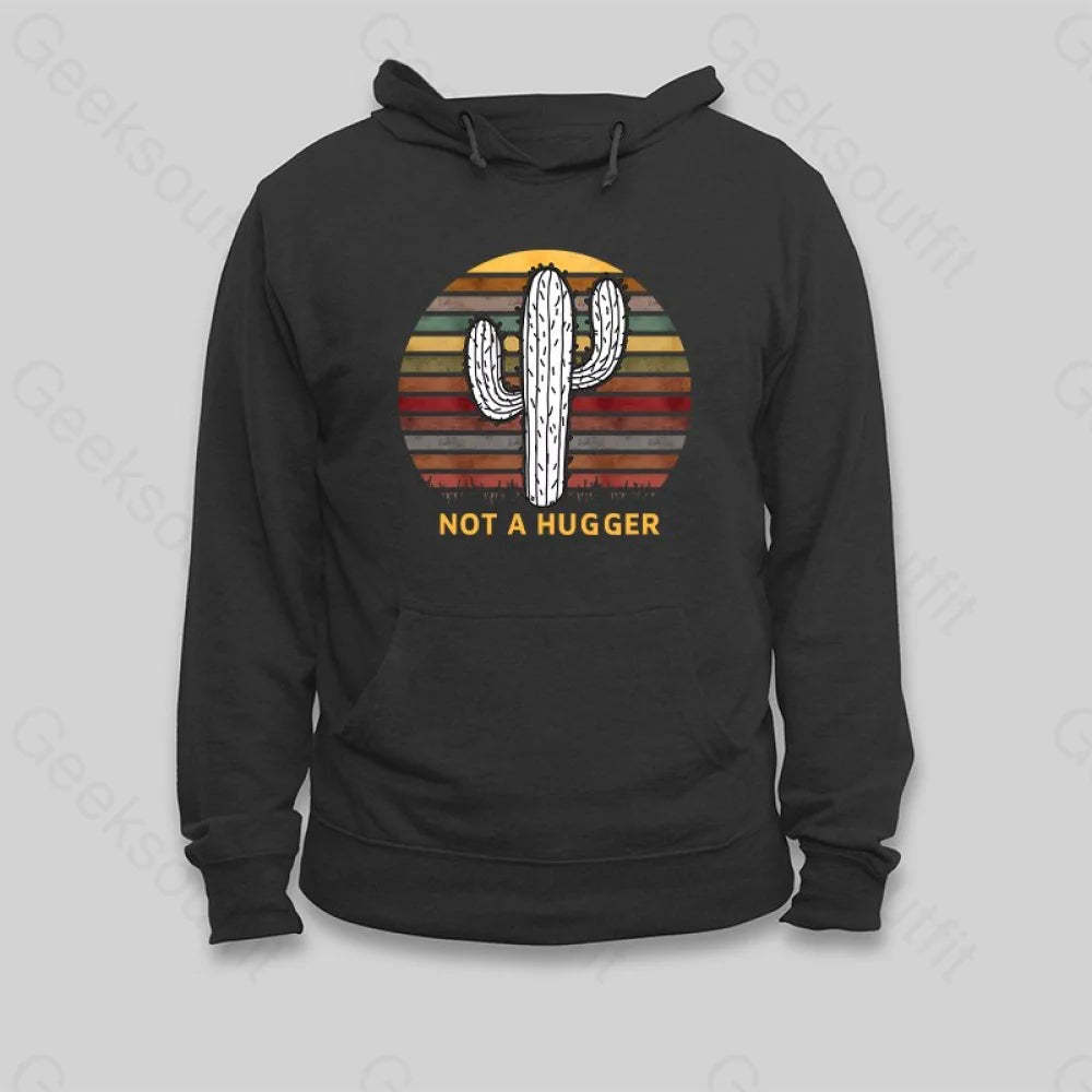 Not A Hugger Vintage Hoodie - Geeksoutfit